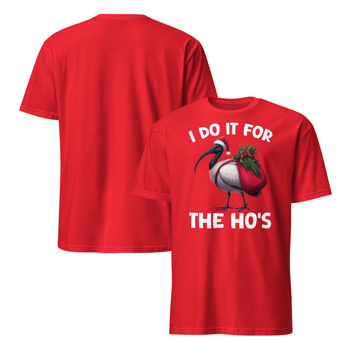 I Do It For The Ho's Bin Chicken Christmas Tee